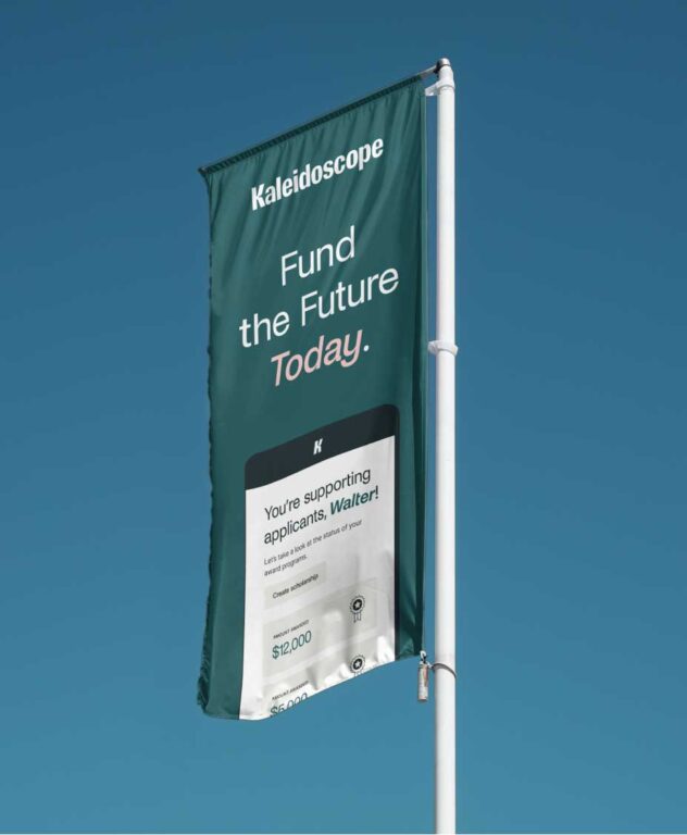 Kaleidoscope banner on a flagpole outside that says "Fund the Future Today."