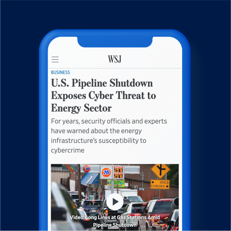 Rendering of iphone displaying Wall Street Journal article titled "U.S. Pipeline Shutdown Exposes Cyber Threat to Energy Sector"