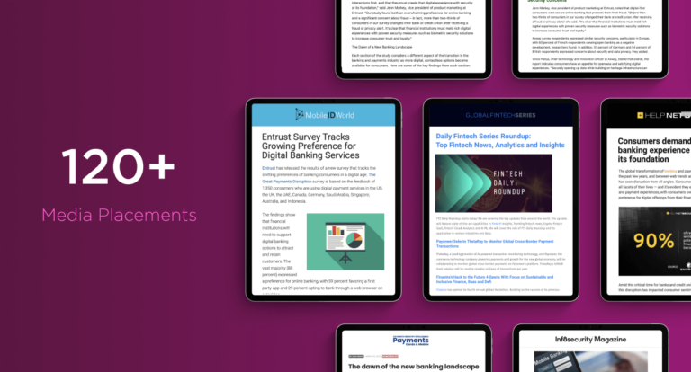 renderings of ipads displaying media coverage of Entrust report, with white text that reads 120+ media placements