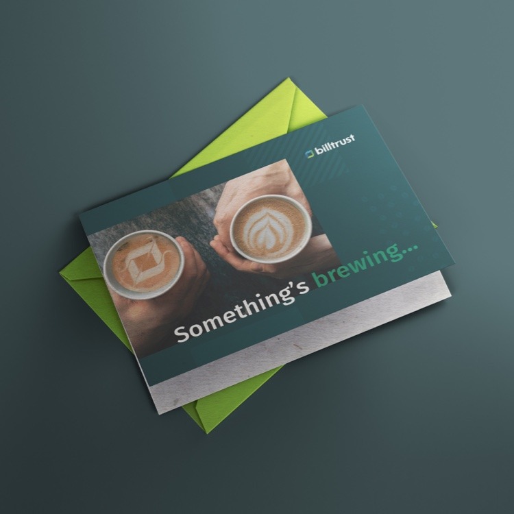 a card with billtrust branding and pictures of lattes reading "something's brewing..."