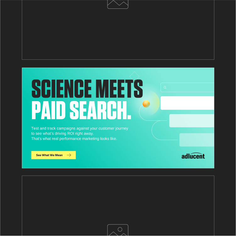 a mockup of a display ad titled "science meets paid search" in black and white text on an aqua background, illustrated by the adlucent logo and the Orb bouncing up three white bars from a bar chart